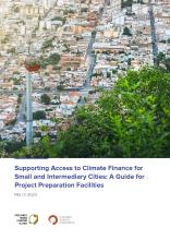 A capa do relatório Supporting Access to Climate Finance for Small and Intermediary Cities: A Guide for Project Preparation Facilities (Guia para Instalações de Preparação de Projetos). A imagem mostra um teleférico sobre Medellín, Colômbia.